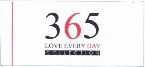 Nhãn hiệu 365 LOVE EVERY DAY COLLECTION  của Công ty TNHH Bảo Tín Minh Châu, số đơn 4-2018-11884