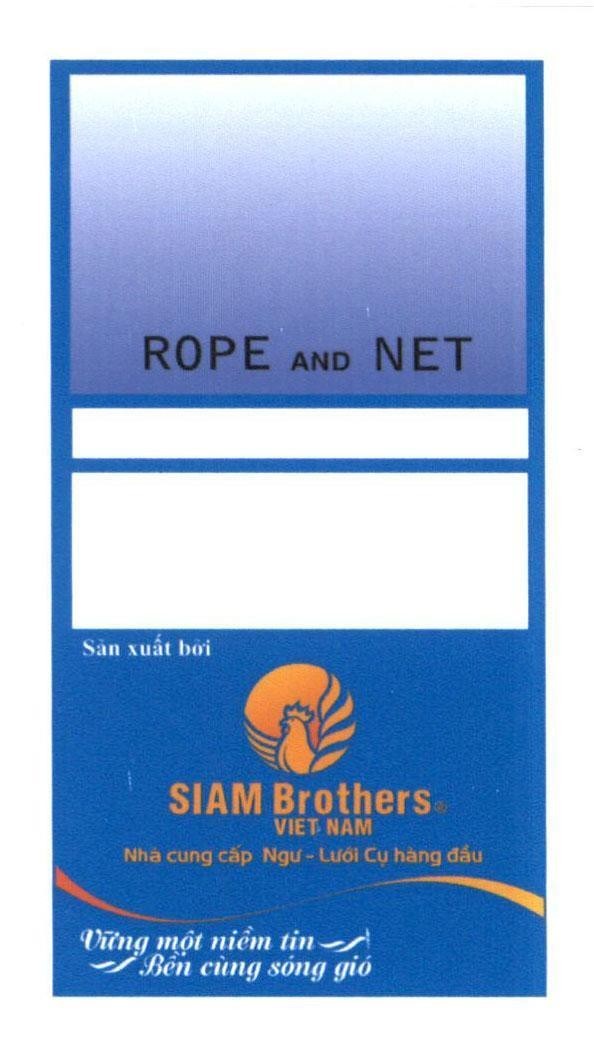 ROPE AND NET SIAM Brothers VIET NAM Nhà cung cấp Ngư - Lưới Cụ hàng đầu Vững một niềm tin Bền cùng sóng gió 