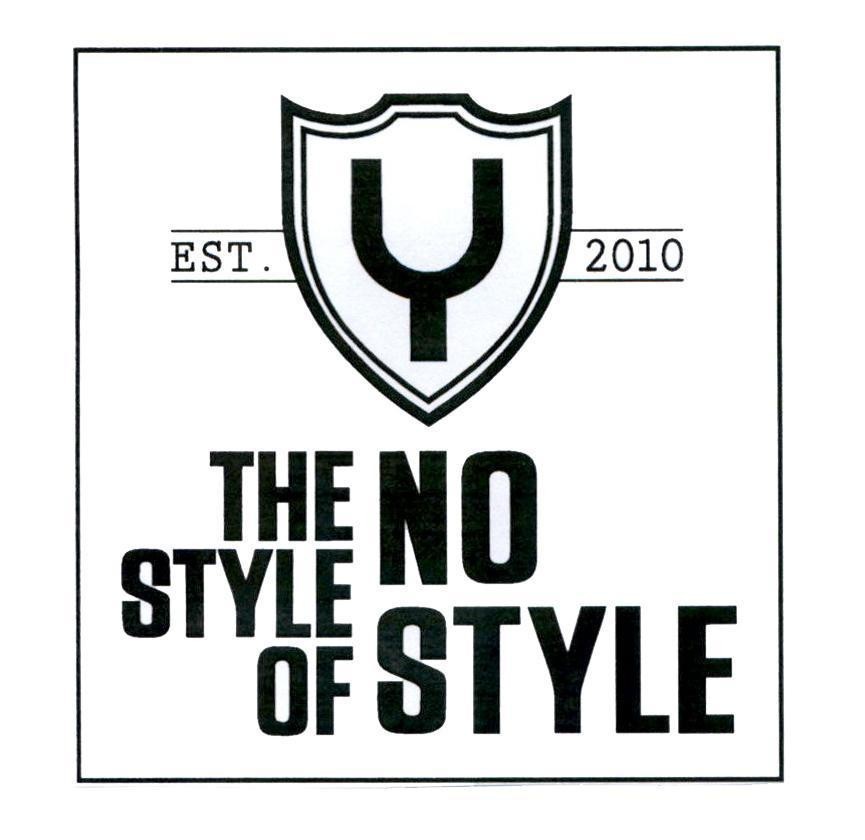 Nhãn hiệu THE STYLE OF NO STYLE EST. Y 2010  của Công ty TNHH YAME VN, số đơn 4-2018-16925