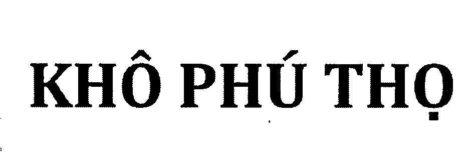 Nhãn hiệu Khô Phú Thọ  của SỞ KHOA HỌC VÀ CÔNG NGHỆ TỈNH ĐỒNG THÁP, số đơn 4-2018-17648