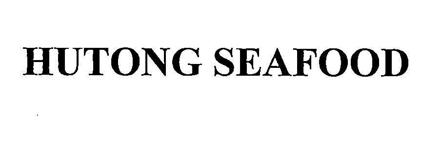 Nhãn hiệu HUTONG SEAFOOD  của Công ty cổ phần tập đoàn Golden Gate, số đơn 4-2018-21735