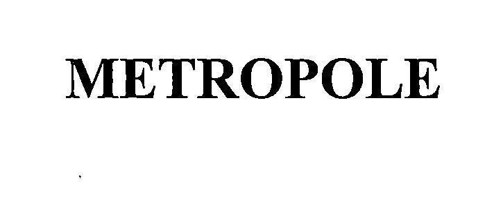 METROPOLE 
