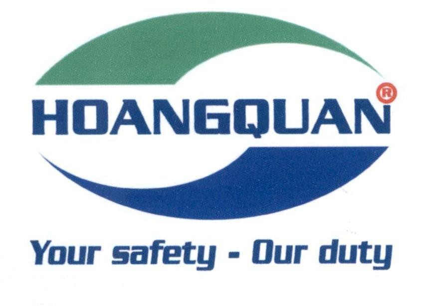 Trademark HOANGQUAN Your safety - Our duty  of Công ty cổ phần công nghệ Hoàng Quân, application No 4-2018-24260