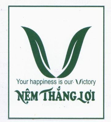 V Your happiness is our Victory Nệm Thắng Lợi 