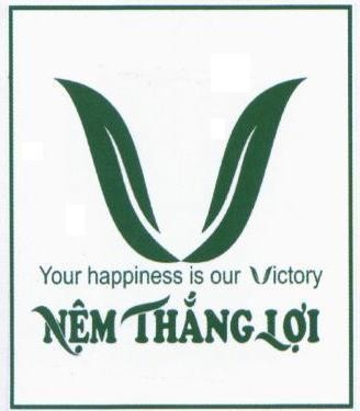 V Your happiness is our Victory Nệm Thắng Lợi 