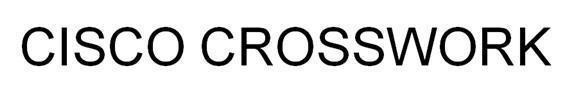 Nhãn hiệu CISCO CROSSWORK  của Cisco Technology, Inc., số đơn 4-2018-25084