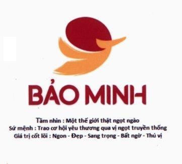 Nhãn hiệu Bảo Minh Tầm nhìn : Một thế giới thật ngọt ngào Sứ mệnh : Trao cơ hội yêu thương qua vị ngọt truyền thống Giá trị cốt lõi : Ngon - Đẹp - Sang trọng - Bất ngờ - Thú vị  của Công ty cổ phần bánh mứt kẹo Bảo Minh, số đơn 4-2018-30623