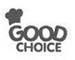 GOOD CHOICE 
