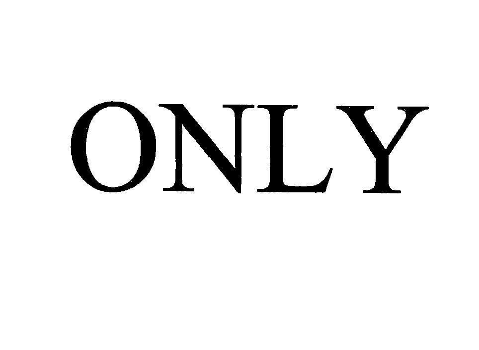 ONLY 