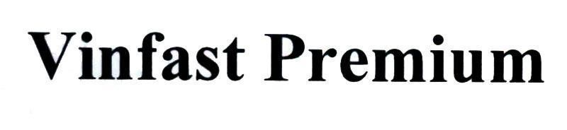 Nhãn hiệu Vinfast Premium  của Tập đoàn Vingroup - công ty CP, số đơn 4-2018-45365