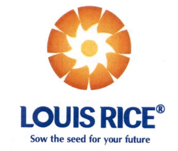 LOUIS RICE Sow the seed for your future 
