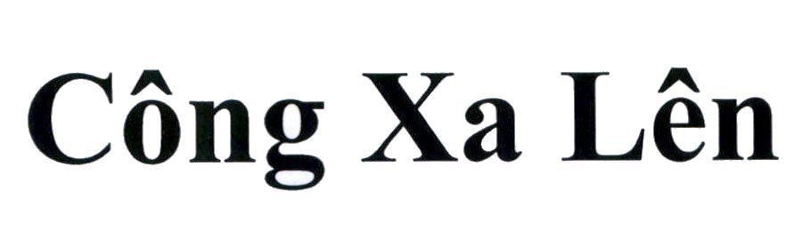 Trademark Công Xa Lên  of Công ty cổ phần Vinacafé Biên Hòa, application No 4-2019-11023