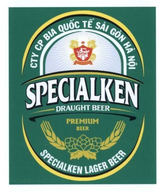 CTY CP BIA Quốc Tế Sài Gòn Hà Nội SPECIALKEN DRAUGHT BEER PREMIUM BEER SPECIALKEN LAGER BEER 