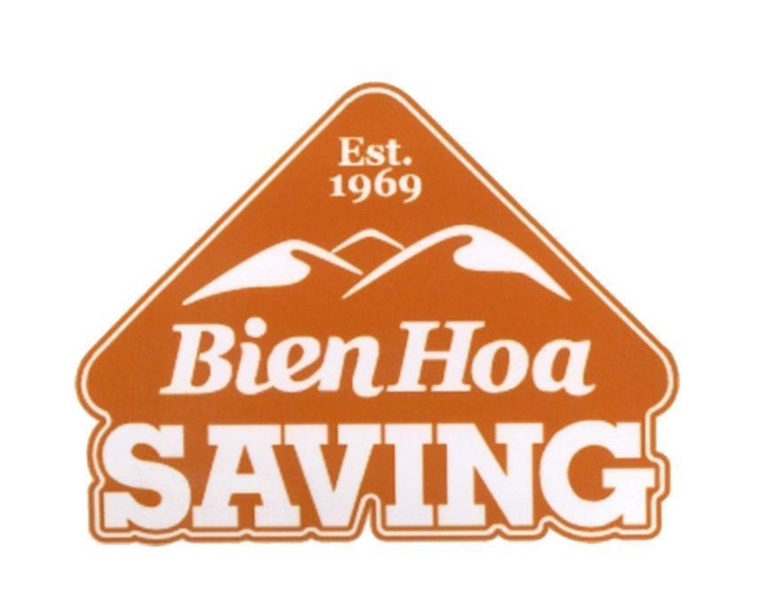 Trademark Est. 1969 Bien Hoa SAVING  of Công ty cổ phần hàng tiêu dùng Biên Hòa, application No 4-2019-11908