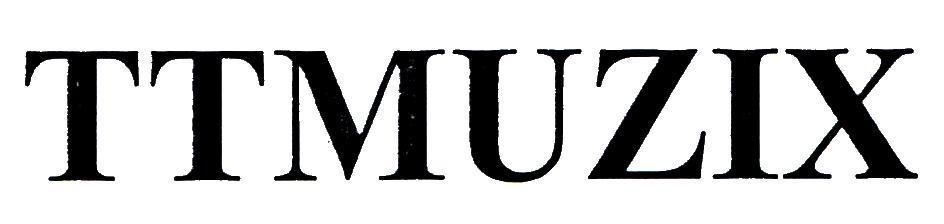 Trademark TTMUZIX  of Công ty trách nhiệm hữu hạn dược phẩm Anh Thy, application No 4-2019-15518