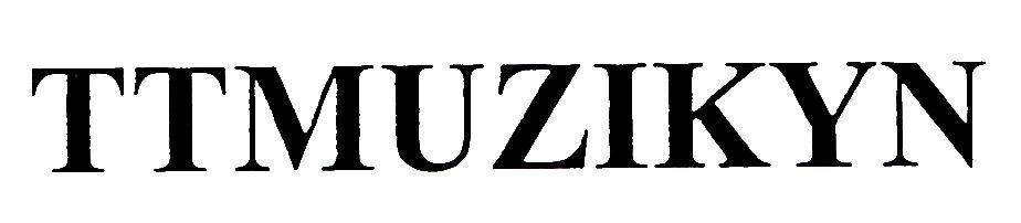 Trademark TTMUZIKYN  of Công ty trách nhiệm hữu hạn dược phẩm Anh Thy, application No 4-2019-15519