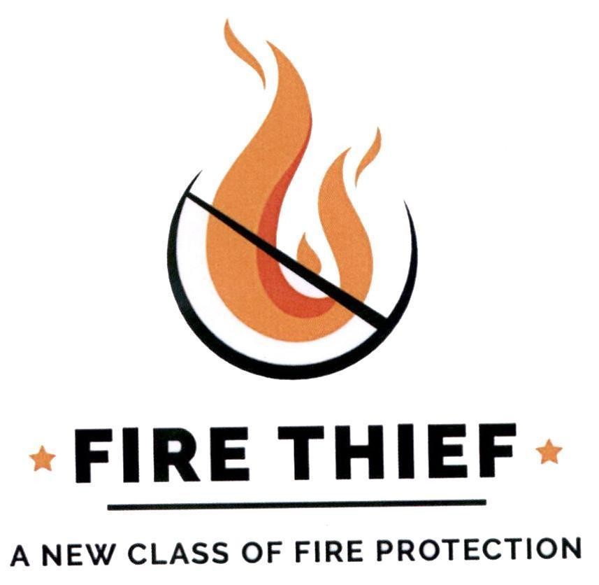 FIRE THIEF A NEW CLASS OF FIRE PROTECTION 