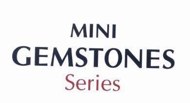 Nhãn hiệu MINI GEMSTONES Series  của Công ty TNHH Bảo Tín Minh Châu, số đơn 4-2019-19879