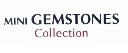 Nhãn hiệu MINI GEMSTONES Collection  của Công ty TNHH Bảo Tín Minh Châu, số đơn 4-2019-19886