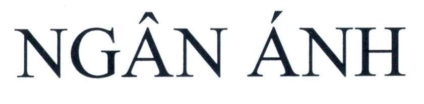 Công ty TNHH Ngân Anh的NGÂN ÁNH 品牌, 申请号 4-2019-22212