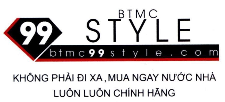 99 BTMC STYLE btmc99style.com Không Phải Đi Xa, Mua Ngay Nước Nhà Luôn Luôn Chính Hãng 