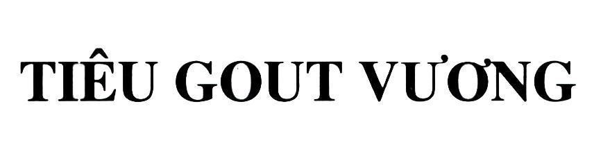Nhãn hiệu TIÊU GOUT VƯƠNG  của Công ty cổ phần dược mỹ phẩm CVI, số đơn 4-2019-29907