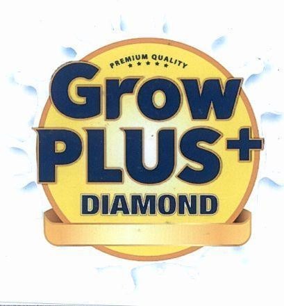 Grow PLUS + DIAMOND PREMIUM QUALITY 