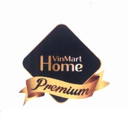 Nhãn hiệu VinMart Home Premium  của Tập đoàn Vingroup - Công ty CP, số đơn 4-2019-36696