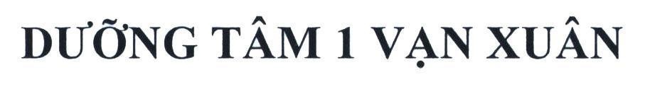 Nhãn hiệu Dưỡng Tâm 1 Vạn Xuân  của Công ty TNHH Vạn Xuân, số đơn 4-2019-38034