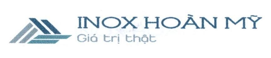 INOX Hoàn Mỹ Giá trị thật 