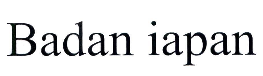 Trademark Badan iapan  of Công ty TNHH Tập đoàn Organic Pharma, application No 4-2019-48514
