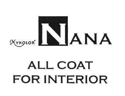 Nhãn hiệu MYKOLOR NANA ALL COAT FOR INTERIOR  của Công ty 4 Oranges Co., Ltd, số đơn 4-2019-50082