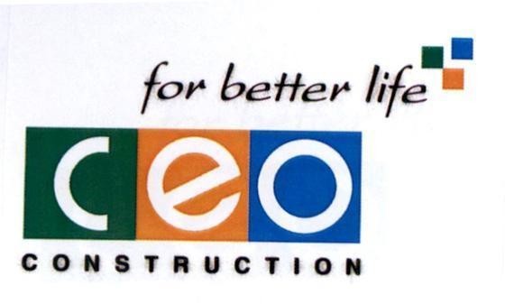 Nhãn hiệu c e o CONSTRUCTION for better life  của Công ty cổ phần Tập đoàn C.E.O, số đơn 4-2019-53610