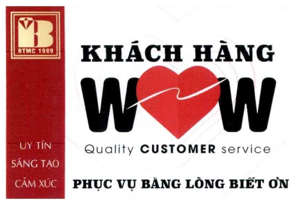 Nhãn hiệu B BTMC 1989 KHÁCH HÀNG WOW Quality CUSTOMER service Phục Vụ Bằng Lòng Biết ơn Uy Tín Sáng Tạo Cảm Xúc  của Công ty TNHH Bảo Tín Minh Châu, số đơn 4-2020-08261