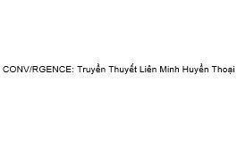 Trademark CONV/RGENCE: Truyền Thuyết Liên Minh Huyền Thoại  of Riot Games, Inc., application No 4-2020-31898