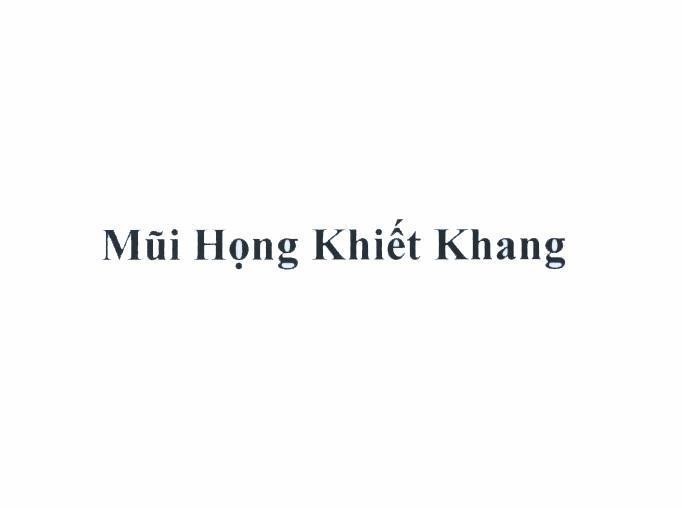 Nhãn hiệu Mũi Họng Khiết Khang  của Công ty trách nhiệm hữu hạn dược phẩm á Âu, số đơn 4-2020-33204