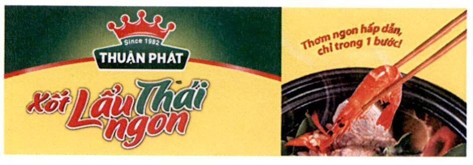 Nhãn hiệu Xốt Lẩu Thái ngon Thuận Phát Since 1982 Thơm ngon hấp dẫn, chỉ trong 1 bước!  của Công ty cổ phần MARICO SOUTH EAST ASIA, số đơn 4-2020-36730