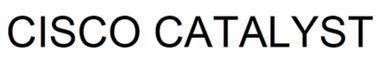 Nhãn hiệu CISCO CATALYST  của Cisco Technology, Inc., số đơn 4-2020-43898