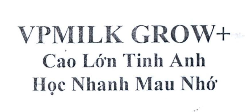 Nhãn hiệu VPMILK GROW+ Cao Lớn Tinh Anh Học Nhanh Mau Nhớ  của Công ty cổ phần Sữa Chuyên nghiệp Việt Nam, số đơn 4-2020-45781