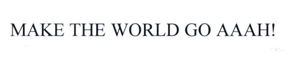 Nhãn hiệu MAKE THE WORLD GO AAAH!  của PepsiCo, Inc., số đơn 4-2020-46397