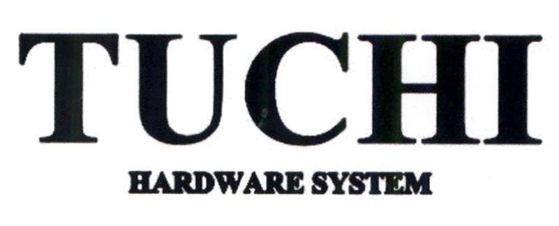 Nhãn hiệu TUCHI HARDWARE SYSTEM  của CÔNG TY TNHH AKOTHERM GMBH ALUMINIUM, số đơn 4-2021-01072