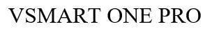 Trademark VSMART ONE PRO  of Tập đoàn Vingroup - Công ty CP, application No 4-2021-02120