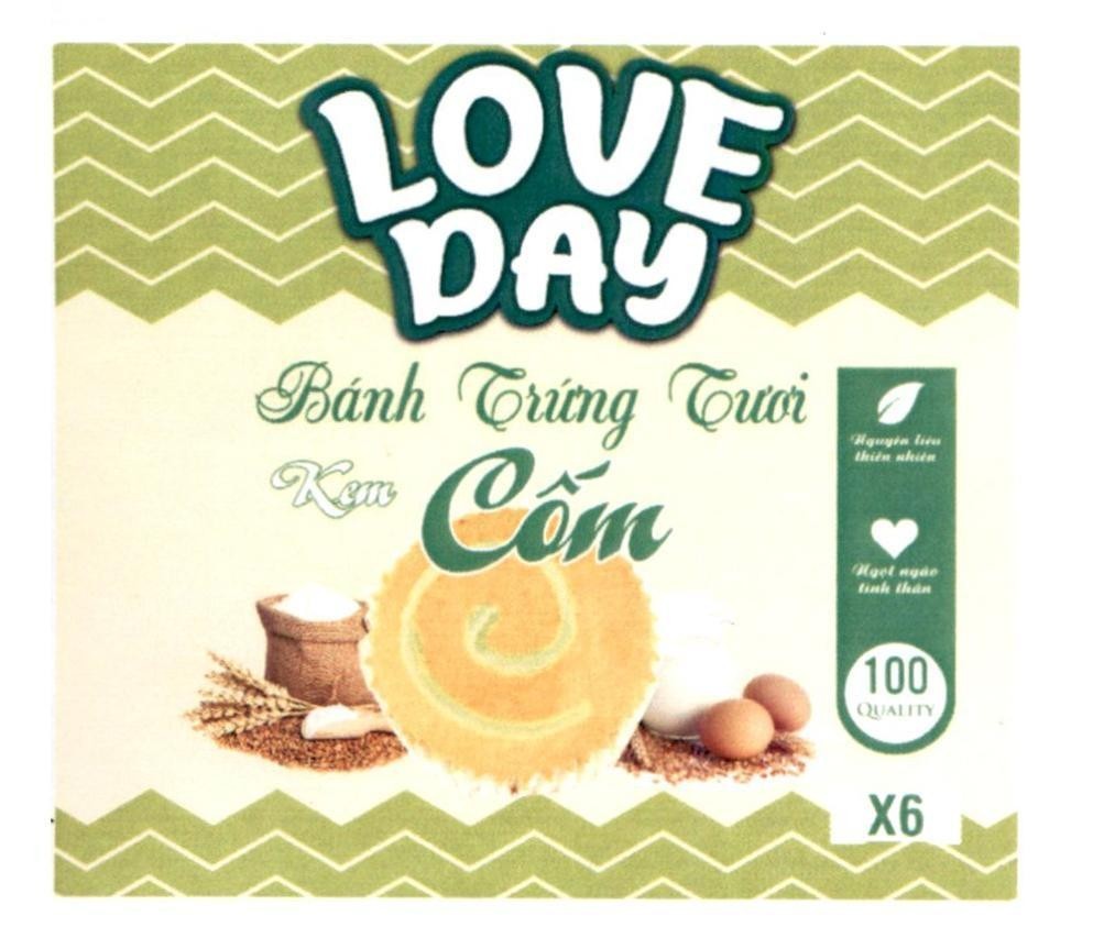 Nhãn hiệu LOVE DAY Bánh Trứng Tươi Kem Cốm Nguyên liệu thiên nhiên Ngọt ngào tình thân 100 QUALITY X6  của Công ty cổ phần Tập đoàn Vihamark, số đơn 4-2021-32471