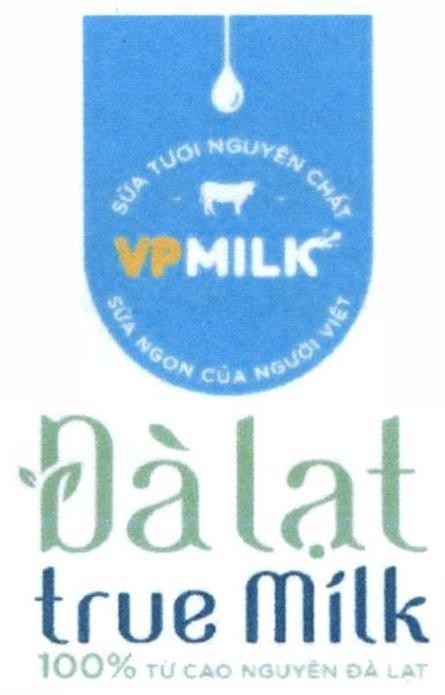 Nhãn hiệu VPMILK Đà lạt Sữa Tươi Nguyên Chất Sữa Ngon Của Người Việt true milk 100% Từ Cao Nguyên Đà Lạt  của Công ty cổ phần Sữa Chuyên nghiệp Việt Nam, số đơn 4-2021-38996