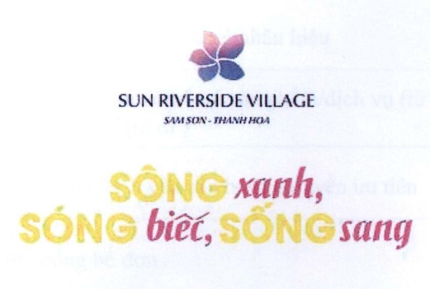 Trademark SUN RIVERSIDE VILLAGE SAMSON-THANH HOA Sông xanh, Sóng biếc, Sống sang  of Công ty cổ phần Tập đoàn Mặt Trời, application No 4-2021-42728