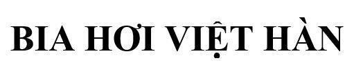 Nhãn hiệu Bia Hơi Việt Hàn  của Công ty cổ phần bia quốc tế Sài Gòn Hà Nội, số đơn 4-2021-47636