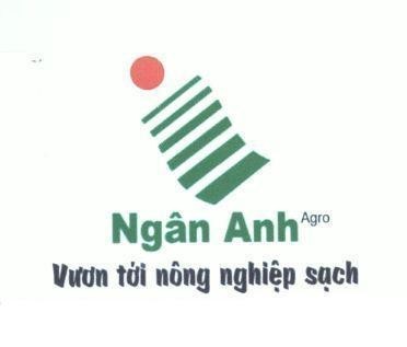 Công ty TNHH Ngân Anh的Ngân Anh Agro Vươn tới nông nghiệp sạch 品牌, 申请号 4-2022-05547