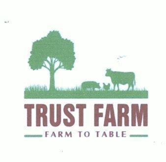 TRUST FARM FARM TO TABLE 