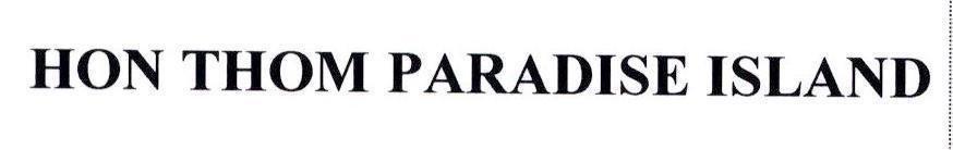 Nhãn hiệu HON THOM PARADISE ISLAND  của Công ty cổ phần Tập đoàn Mặt Trời, số đơn 4-2022-12078