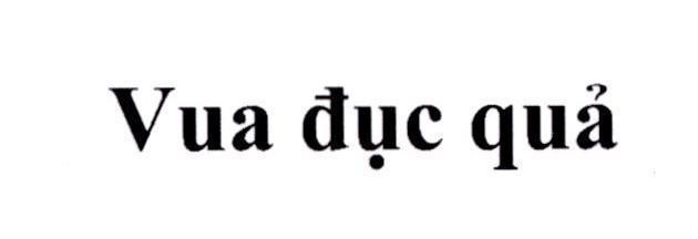 Nhãn hiệu Vua đục quả  của Công ty cổ phần Genta Thụy Sĩ, số đơn 4-2022-23996
